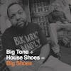 Album artwork for Big Shoes by Big Tone and House Shoes