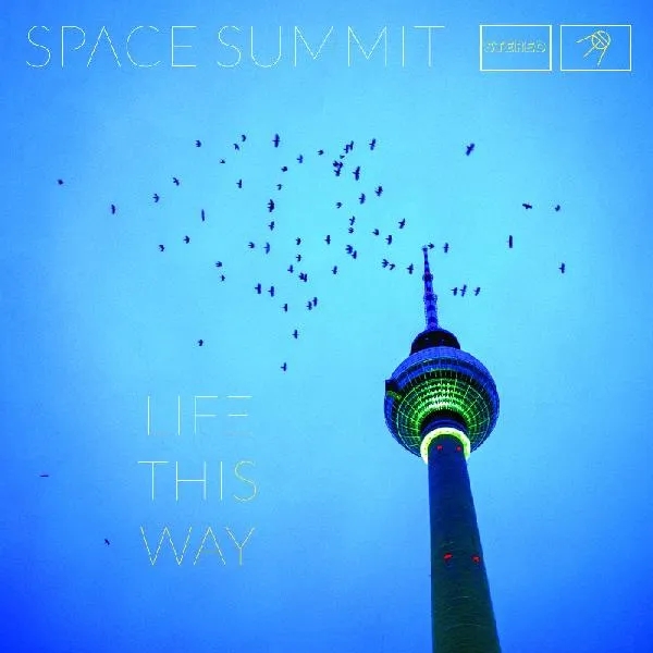 Album artwork for Life This Way by Space Summit