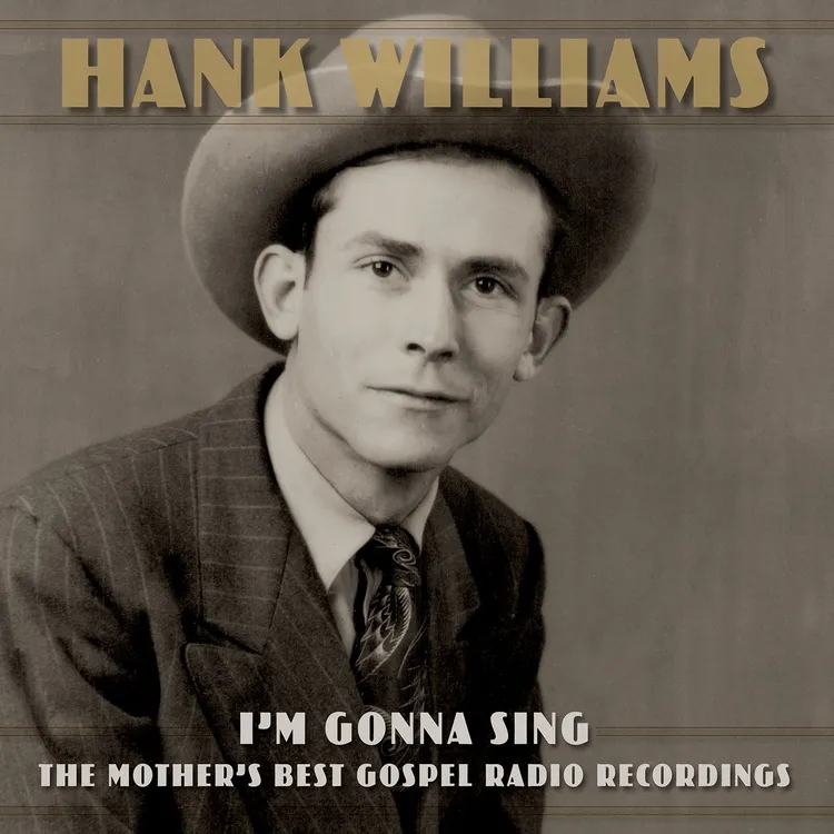 Album artwork for I'm Gonna Sing: The Mother's Best by Hank Williams