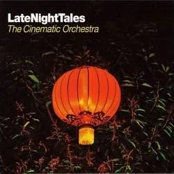 Album artwork for Various - The Cinematic Orchestra - Late Night Tales by The Cinematic Orchestra