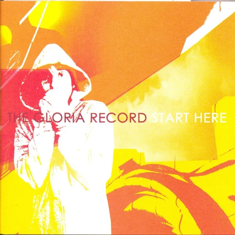 Album artwork for Start Here by The Gloria Record