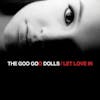 Album artwork for Let Love In by The Goo Goo Dolls