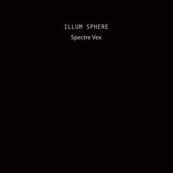 Album artwork for Spectre Vex by Illum Sphere
