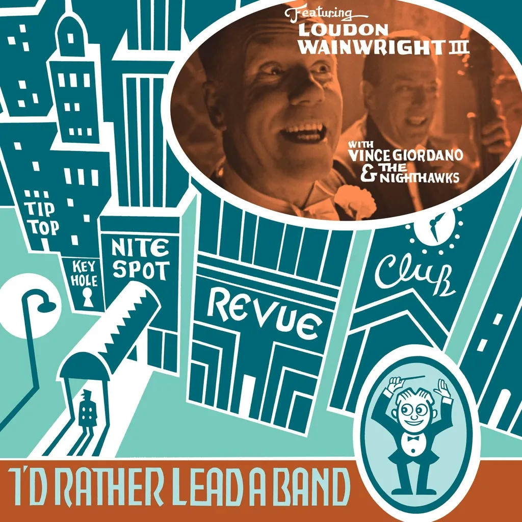 Album artwork for I'd Rather Lead a Band by Loudon Wainwright III
