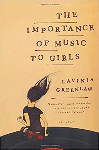 Album artwork for The Importance of Music to Girls by Lavinia Greenlaw
