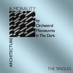Album artwork for Architecture & Morality - The Singles by Orchestral Manoeuvres In The Dark