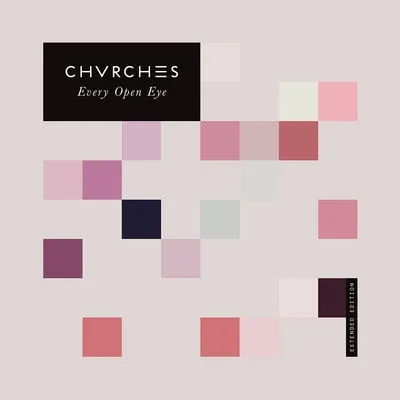 Album artwork for Every Open Eye - Extended by Chvrches