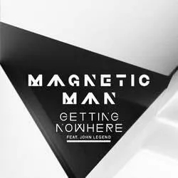 Album artwork for Getting Nowhere by Magnetic Man
