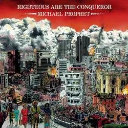 Album artwork for Righteous are the Conqueror by Michael Prophet