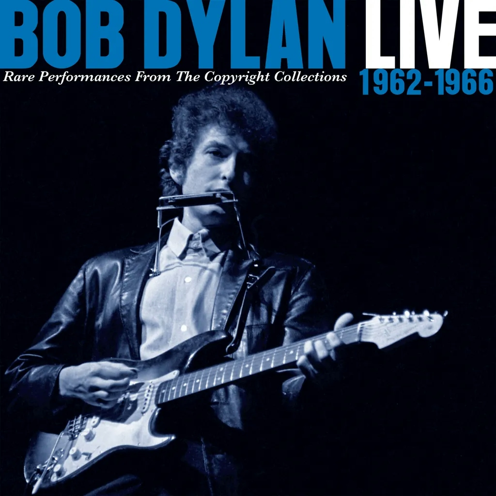 Album artwork for Live 1962 - 1966 - Rare Performances from the Copyright Collections by Bob Dylan