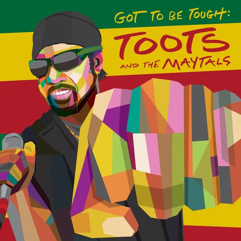 Album artwork for Got To Be Tough by Toots and the Maytals