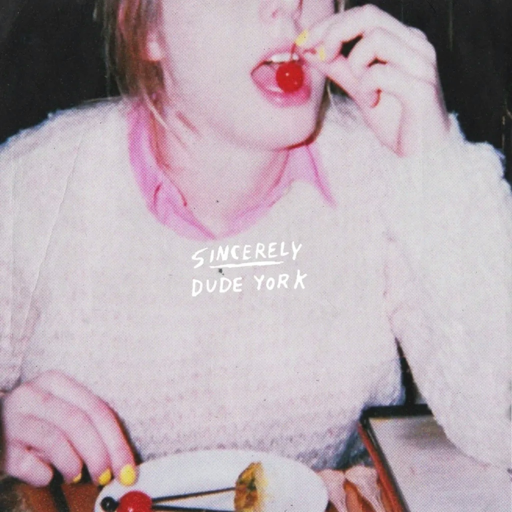 Album artwork for Sincerely by Dude York