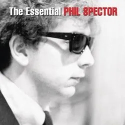 Album artwork for The Essential Phil Spector by Phil Spector