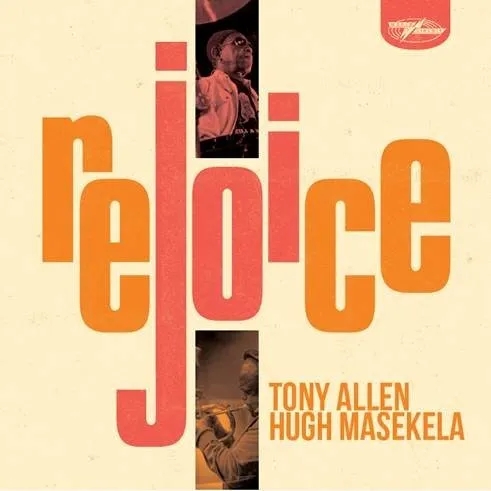 Album artwork for Album artwork for Rejoice by Tony Allen and Hugh Masekela by Rejoice - Tony Allen and Hugh Masekela