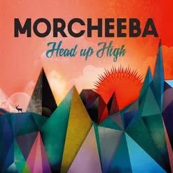 Album artwork for Head Up High by Morcheeba