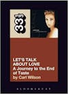 Album artwork for 33 1/3 : Celine Dion's Let's Talk About Love by Carl Wilson