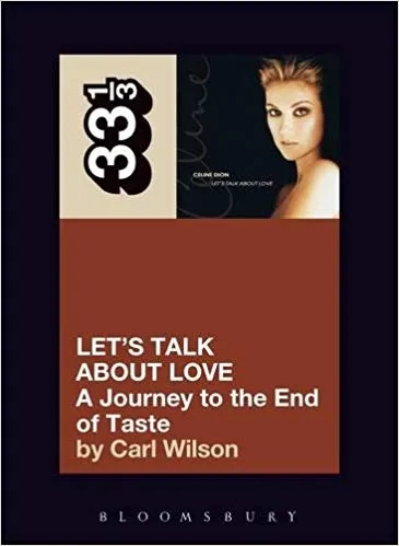 Album artwork for 33 1/3 : Celine Dion's Let's Talk About Love by Carl Wilson