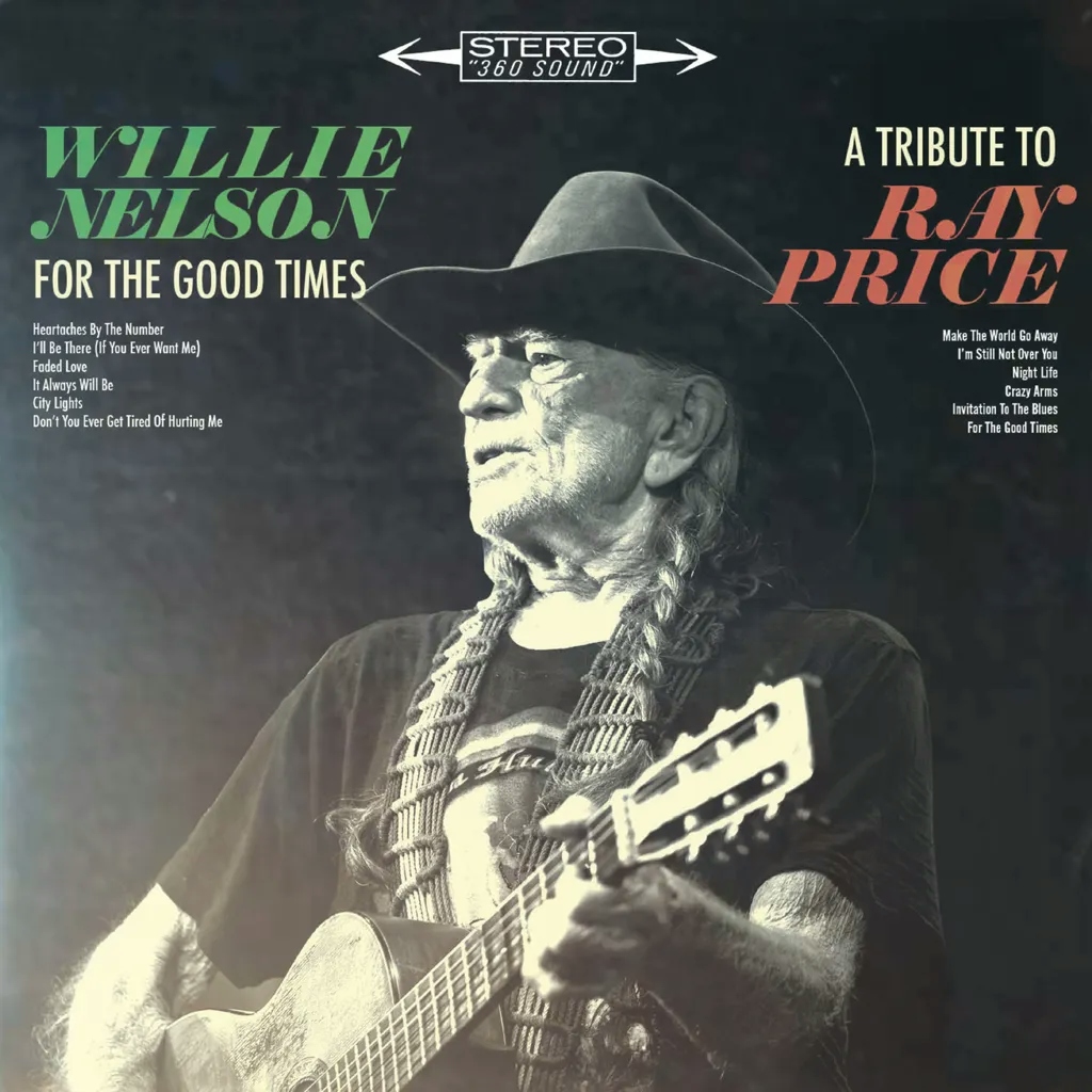 Album artwork for For The Good Times: A Tribute to Ray Price by Willie Nelson