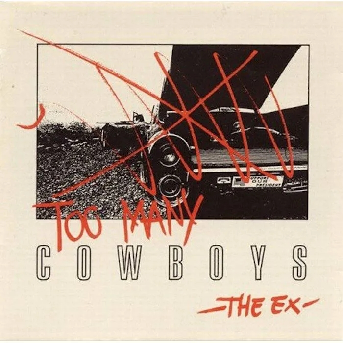 Album artwork for Too Many Cowboys by The Ex