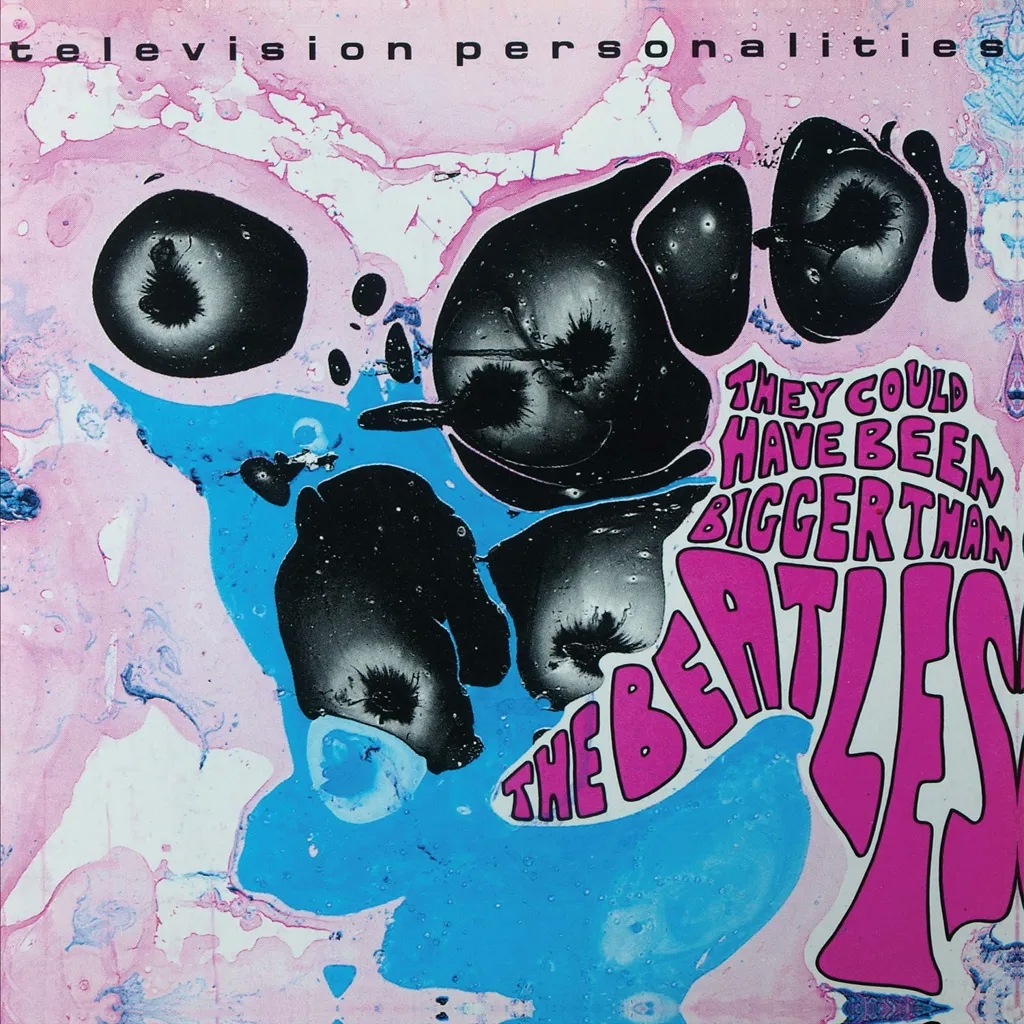 Album artwork for They Could Have Been Bigger Than The Beatles- by Television Personalities
