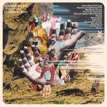 Album artwork for Post-Frenz Container Buzz by Oliver Wilde