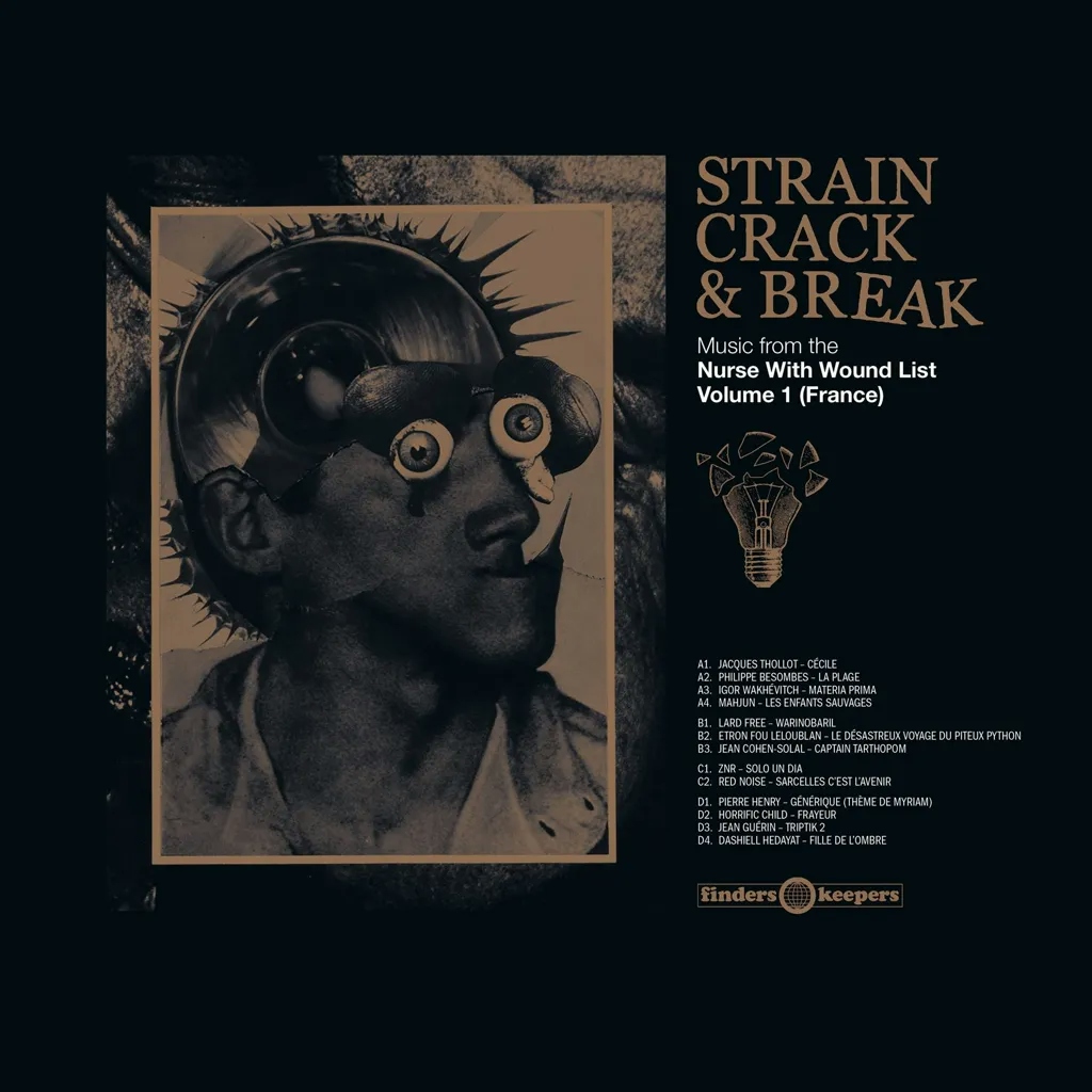 Album artwork for Strain Crack and Break: Music from the Nurse With Wound List Volume 1 (France) by Various