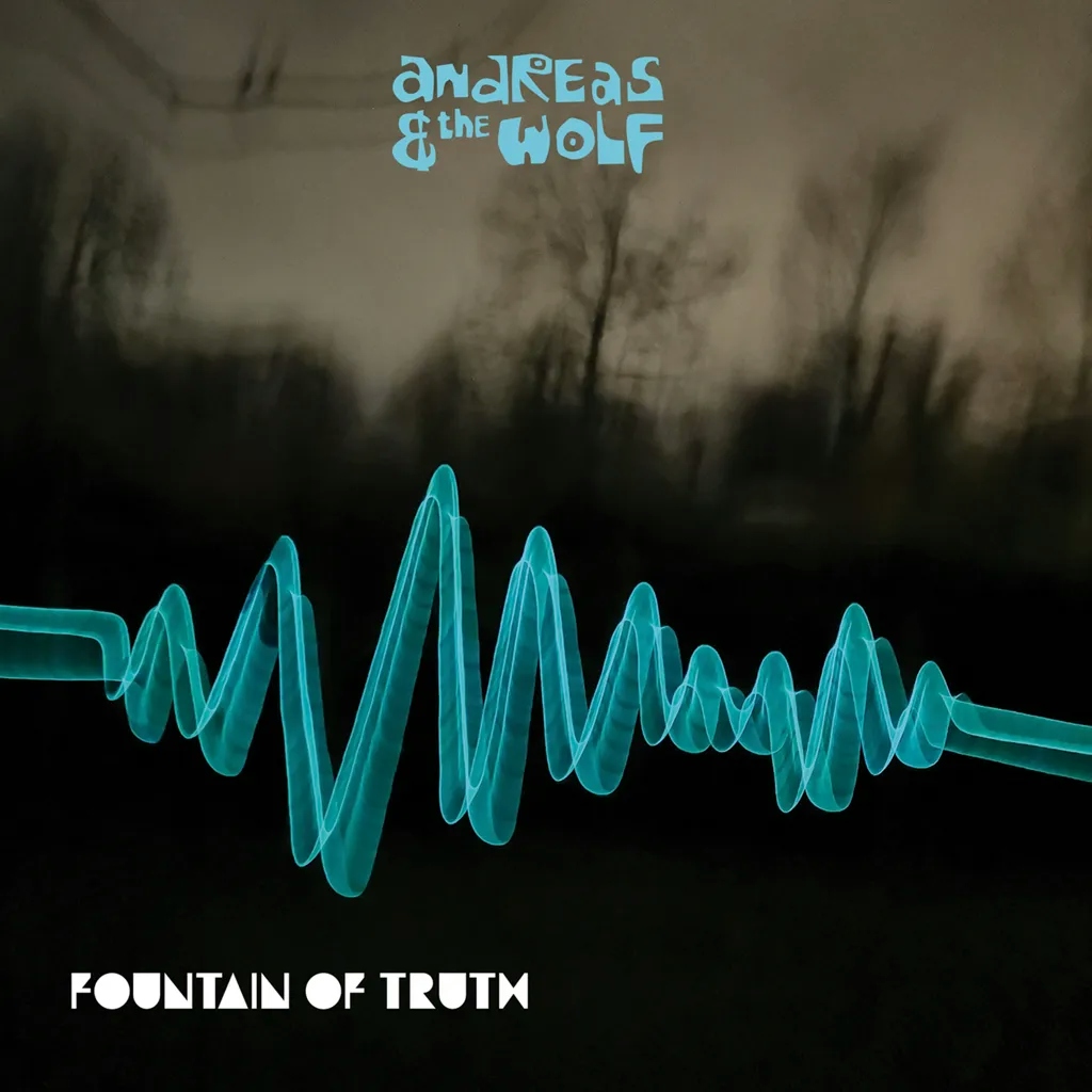 Album artwork for Fountain Of Truth by Andreas and The Wolf
