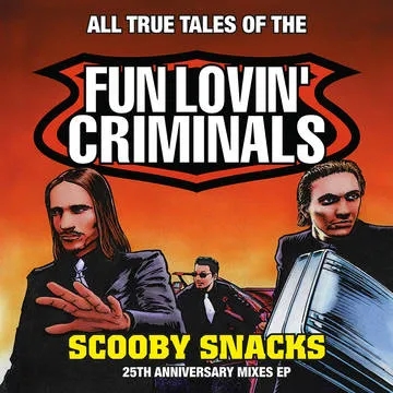 Album artwork for Scooby Snacks [25th Anniversary Edition] by Fun Lovin' Criminals