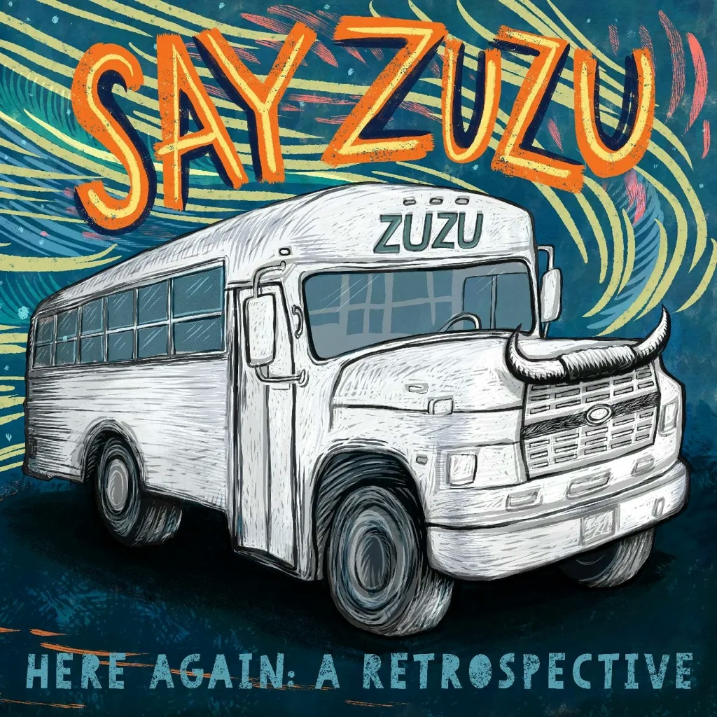 Album artwork for Here Again: A Retrospective (1994-2002) by Say ZuZu