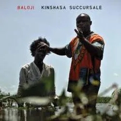 Album artwork for Kinshasa Succursale by Baloji