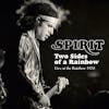 Album artwork for Two Sides of a Rainbow – Live at the Rainbow 1978 by Spirit