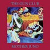 Album artwork for Mother Juno by The Gun Club