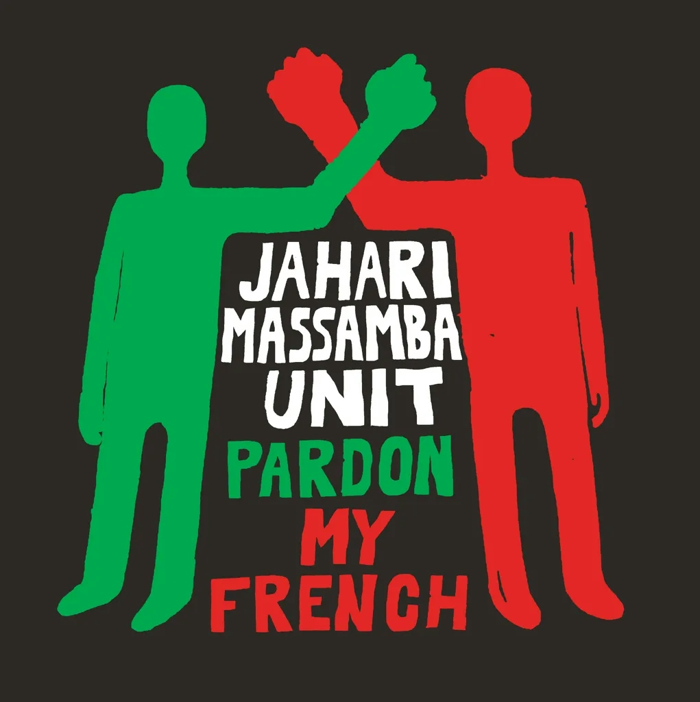 Album artwork for Pardon My French by Jahari Massamba Unit