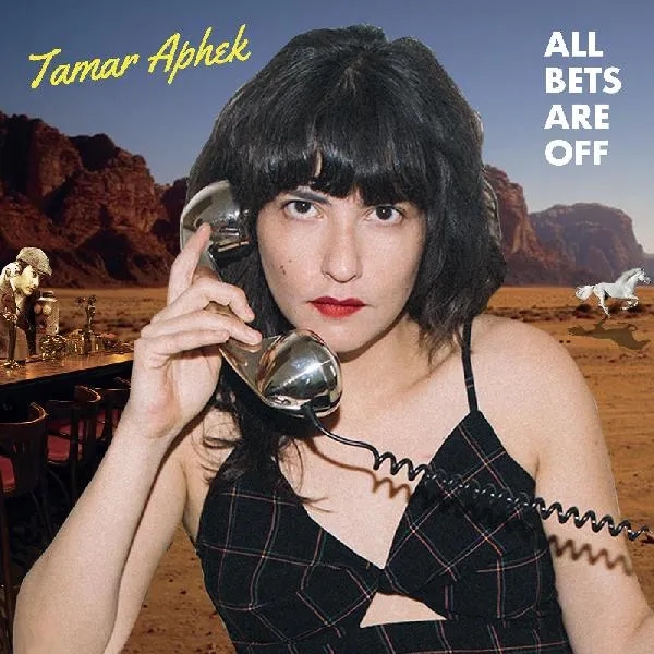 Album artwork for All Bets Are Off by Tamar Aphek