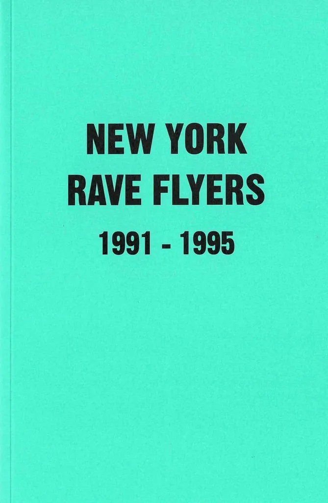 Album artwork for New York Rave Flyers 1991 - 1995 by Colpa Press