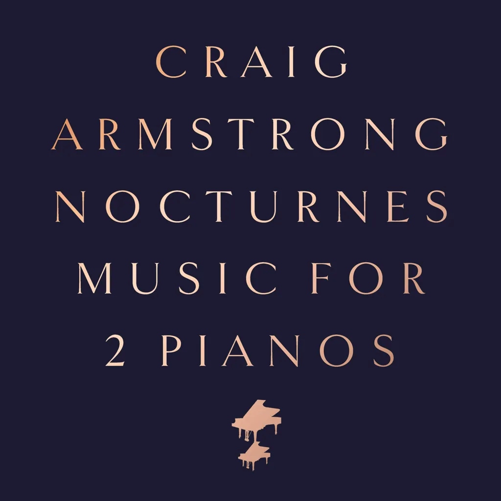 Album artwork for Nocturnes - Music for 2 Pianos by Craig Armstrong