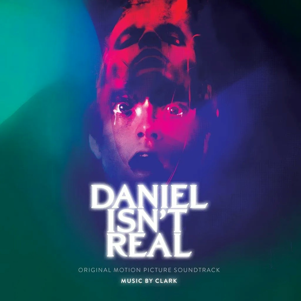 Album artwork for Daniel Isn't Real - Original Motion Picture Soundtrack by Clark