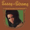 Album artwork for Sassy And Strong: Forgotten Sides From Nashville's Finest Ladies (1967-1973) by Various Artists