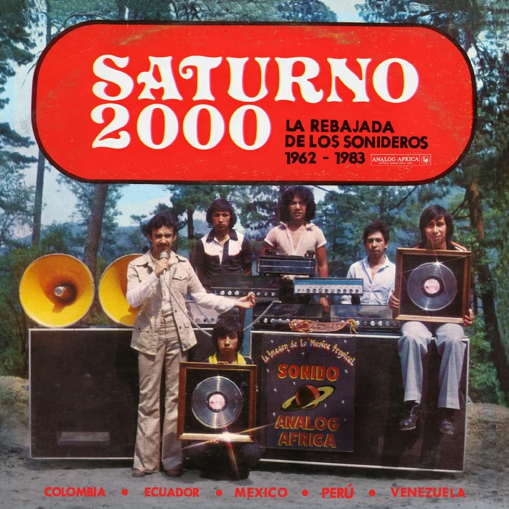 Album artwork for Saturno 2000: La Rebajada de Los Sonideros, 1962-1983 by Various Artists