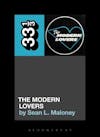 Album artwork for The Modern Lovers' The Modern Lovers 33 1/3 by Sean L Maloney