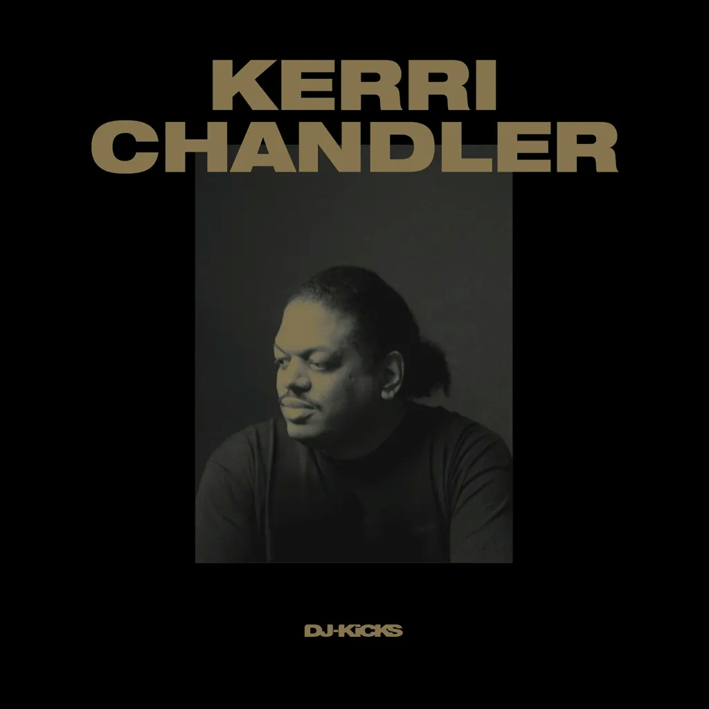 Album artwork for Album artwork for Kerri Chandler DJ-Kicks by Kerri Chandler by Kerri Chandler DJ-Kicks - Kerri Chandler