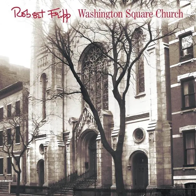 Album artwork for Washington Square Church by Robert Fripp