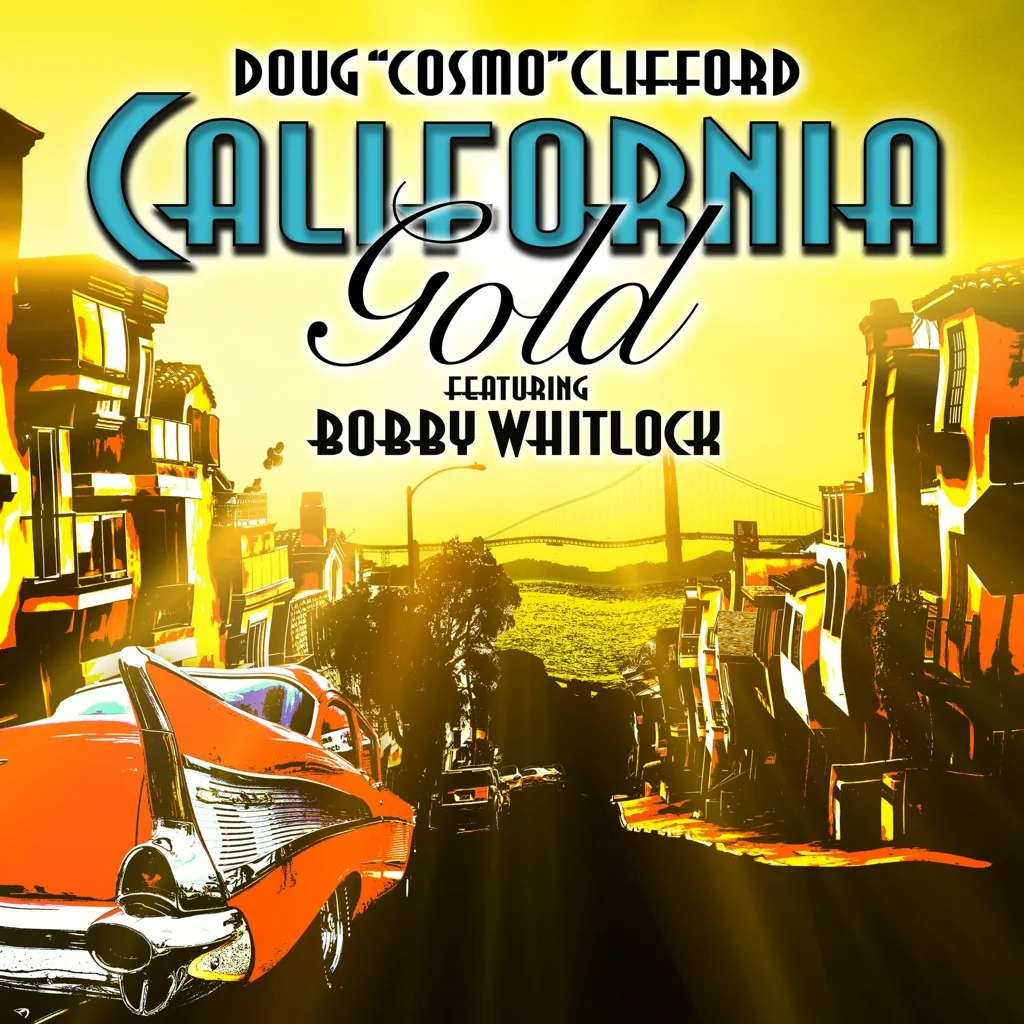 Album artwork for California Gold by Doug "Cosmo" Clifford