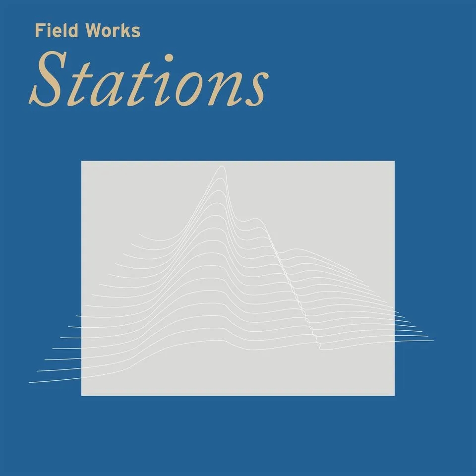 Album artwork for Stations by Field Works