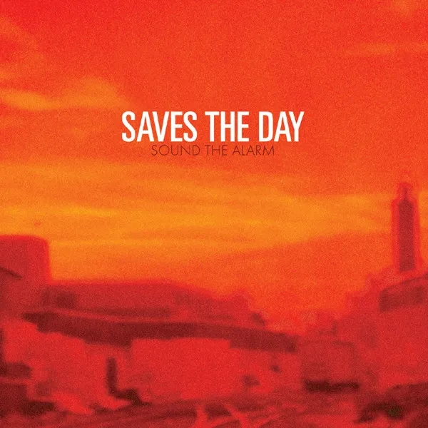 Album artwork for Sound The Alarm by Saves The Day
