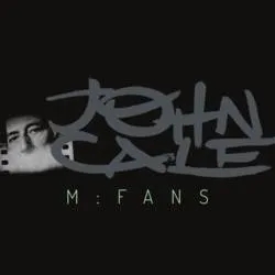 Album artwork for M:Fans by John Cale