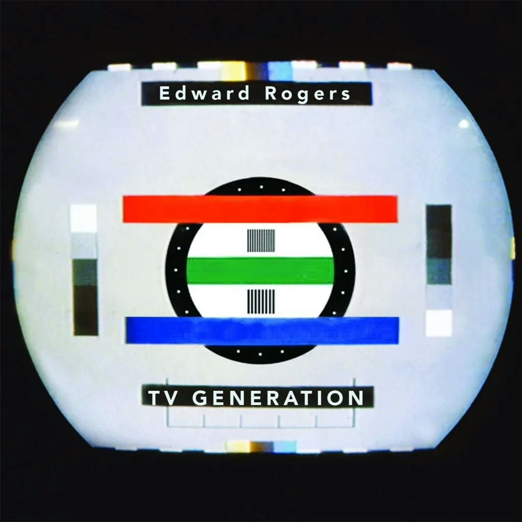 Album artwork for TV Generation by Edward Rogers