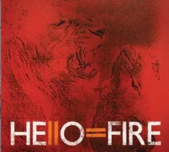 Album artwork for Hello = Fire by Hello = Fire