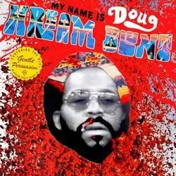 Album artwork for My Name Is Doug Hream Blunt: Featuring the hit "Gentle Persua by Doug Hream Blunt