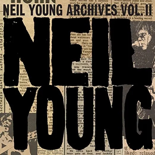 Album artwork for Album artwork for Neil Young Archives Vol. II (1972-1976) by Neil Young by Neil Young Archives Vol. II (1972-1976) - Neil Young